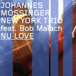 【中古】 【輸入盤】Nu　Love／JohannesMossingerNewYorkTrioFeaturingBobMalach