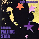  CATCH　A　FALLING　STAR／トム・マーシャル
