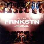  FRNKSTN（初回限定盤B）（Blu−ray　Disc付）／PRIZMAX