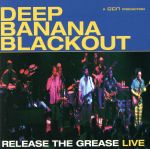 【中古】 【輸入盤】Release　the　Grease／DeepBananaBlackout