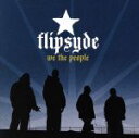 【中古】 ウィ・ザ・ピープル/フリップサイド(US)