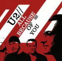 【中古】 オール・ビコーズ・オブ・ユー／U2