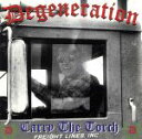 【中古】 【輸入盤】Carry the Torch／Degeneration（アーティスト）