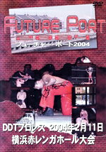 柿本　大地,高梨　将弘,井上　勝正,近藤　博之販売会社/発売会社：DDTプロレスリング(DDTプロレスリング)発売年月日：2004/01/01JAN：4560161430420
