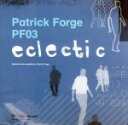 PatrickForge（アーティスト）販売会社/発売会社：TrusttheDJ発売年月日：2004/01/06JAN：5060031891706