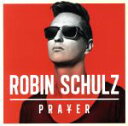 【中古】 【輸入盤】Prayer/Robin Schulz