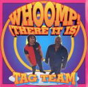 【中古】 【輸入盤】Whoomp−There It Is/タッグ・チーム
