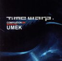 Umek販売会社/発売会社：Timewarp発売年月日：2007/05/01JAN：4005902622868