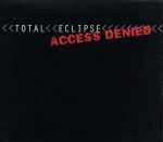 【中古】 【輸入盤】Access　Denied／トータル・エクリプス