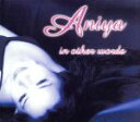 【中古】 【輸入盤】In Other Words/Aniya