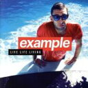 【中古】 【輸入盤】Live Life Living/Example