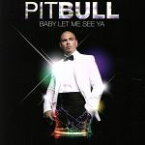 【中古】 【輸入盤】BABY　LET　ME　SEE　YA／PITBULL（アーティスト）