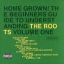  Home　Grown：　Guide　to　Understanding　the　Roots　1／ザ・ルーツ