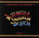 【中古】 【輸入盤】Friday Night in San Francisco/ジョン・マクラフリン/アル・ディ・メオラ/パコ・デ・ルシア(g/g/g)