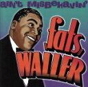 【中古】 【輸入盤】Ain’t Misbehavin’/ファッツ・ウォーラー