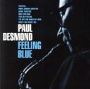 【中古】 【輸入盤】Feeling Blue／ポール デスモンド