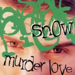 【中古】 【輸入盤】Murder　Love／スノー