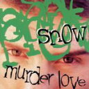 【中古】 【輸入盤】Murder Love/スノー