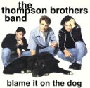 【中古】 【輸入盤】Blame It on the Dog／TheThompsonBrothersBand