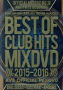 【中古】 BEST OF CLUB HITS 2015-2016 AV8 OFFICIAL MIXDVD/AV8 Allstars
