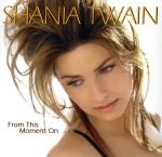 【中古】 【輸入盤】From This Moment on/シャナイア・トゥエイン