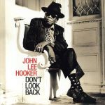 楽天ブックオフ 楽天市場店【中古】 【輸入盤】Don’t　Look　Back／ジョン・リー・フッカー