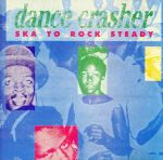 【中古】 【輸入盤】Dance　Crasher　－　Ska　To　Rock　Steady／（オムニバス） 1