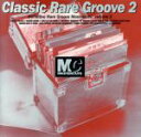 【中古】 【輸入盤】Classic Rare Groove 2／（オムニバス）