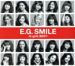 【中古】 E．G．　SMILE　－E－girls　BEST－（2CD＋1Blu－ray　Disc）／E－girls