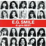 【中古】 E．G．　SMILE　－E－girls　BEST－（2CD）／E－girls