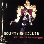  Hip　Hopera　（Mr．　Punk）／バウンティ・キラー