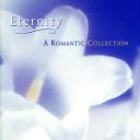 【中古】 【輸入盤】Eternity: A Romantic Collection/Eternity(Series)