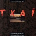 Brazil （Bossa Nova Etc.） - 【中古】 【輸入盤】Txai／ミルトン・ナシメント