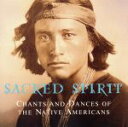  Sacred　Spirit：　Chants　And　Dances　Of　The　Native　Americans／SacredSpiritsOvertures＆MarchesOvertures