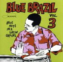 【中古】 【輸入盤】Blue　Brazil　3／（オムニバス）
