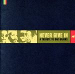 【中古】 【輸入盤】Never　Give　In：　Tribute　to　Bad　Brains／（オムニバス）