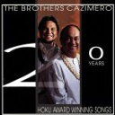 【中古】 【輸入盤】20 Years of Hoku Award Winning Songs/ザ・ブラザーズ・カジメロ