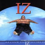 【中古】 【輸入盤】Alone　in　Iz　World／イズラエル・カマカヴィヴォオレ