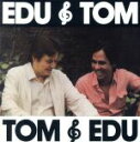 【中古】 【輸入盤】Edu　E　Tom／TomJobimエドゥ・ロボ