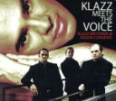 【中古】 【輸入盤】Klazz Meets the Voice/クラッツ・ブラザーズ&エドソン・コーデイロ