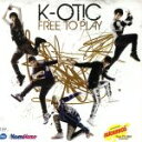 【中古】 【輸入盤】FREE TO PLAY/K−OTIC(アーティスト)