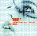 【中古】 【輸入盤】FUTURE：A　JOURNEY　THROUGH　THE　ELECTRONIC　UNDERGROUND　－　Compiled　By　Gillian　Anderson／（オムニバス）