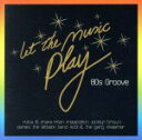 【中古】 【輸入盤】80’s Groove/LetTheMusicPlay