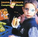 【中古】 【輸入盤】Camping Del Mundo/JauneToujours(アーティスト)