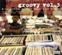 【中古】 【輸入盤】Groovy　Vol　3／（オムニバス）