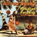 【中古】 【輸入盤】Hawaiian Paradise/アルフレッド・アパカ