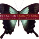 【中古】 【輸入盤】Butterfly Kisses (Shades Of Grace)/BobCarlisle
