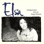  Chaque　Jour　Est　Un　Long　Chemin／Elsaエルザ