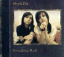 【中古】 【輸入盤】Something　Real／Meg＆Dia