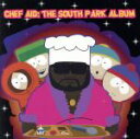 【中古】 【輸入盤】Chef　Aid：　The　South　Park　Album　（Television　Compilation）／MattStoneAdamBerrySouthPark（RelatedRecordings）